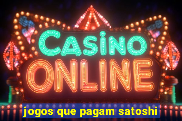 jogos que pagam satoshi